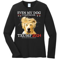 Trump 2024 Even My Dog Is Waiting For Trump 2024 Ladies Long Sleeve Shirt