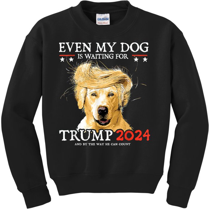 Trump 2024 Even My Dog Is Waiting For Trump 2024 Kids Sweatshirt