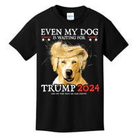 Trump 2024 Even My Dog Is Waiting For Trump 2024 Kids T-Shirt