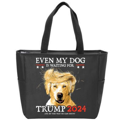 Trump 2024 Even My Dog Is Waiting For Trump 2024 Zip Tote Bag