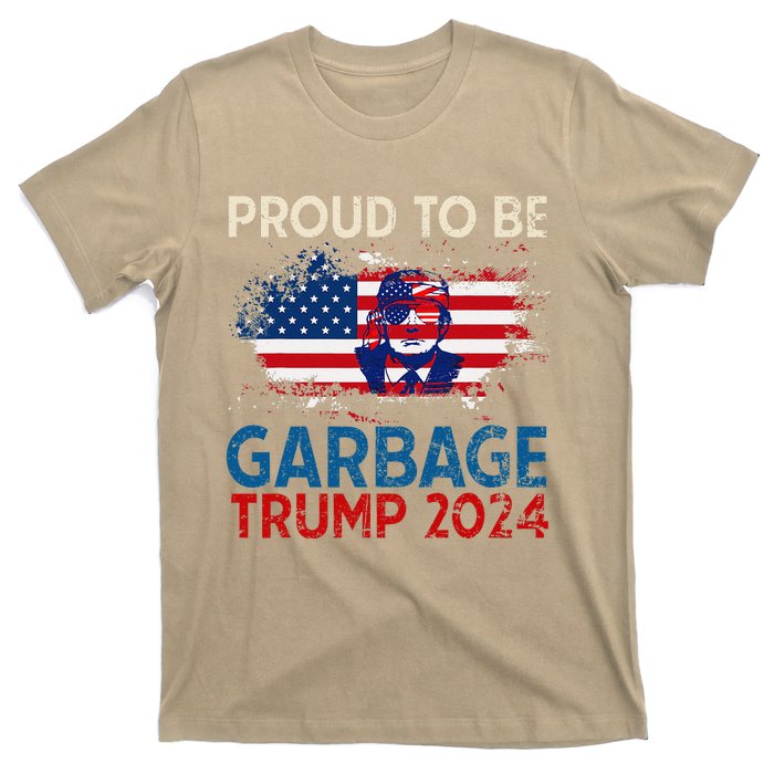 Trump 2024 Election Proud To Be Garbage Vote Trump Presiden Gift T-Shirt