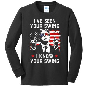 Trump 2024 Flag IVe Seen Your Swing I Know Your Swing Trump Kids Long Sleeve Shirt