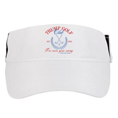 Trump 2024 Funny Golf Club IVe Seen Your Swing Political Adult Drive Performance Visor