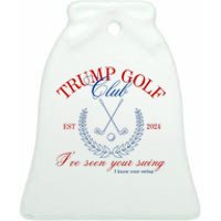 Trump 2024 Funny Golf Club IVe Seen Your Swing Political Ceramic Bell Ornament