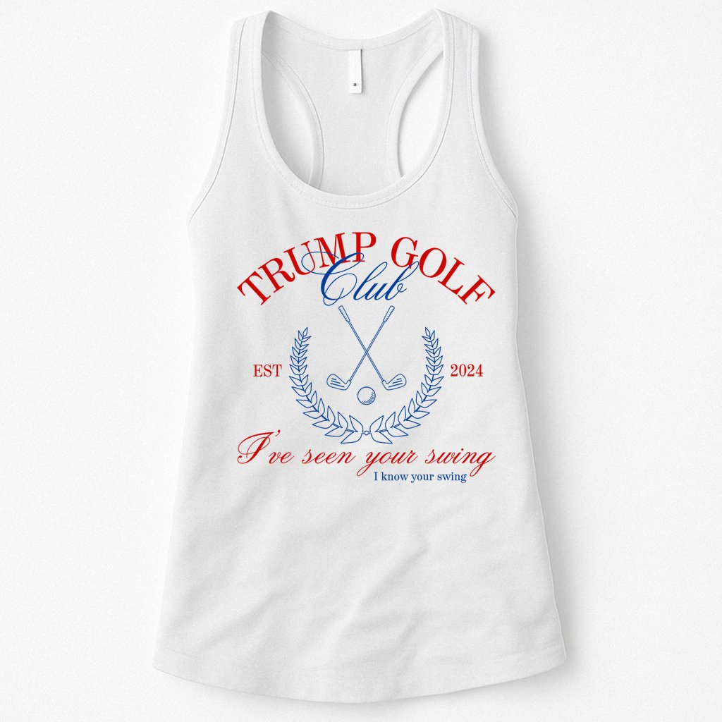 Trump 2024 Funny Golf Club IVe Seen Your Swing Political Womens Tank Top