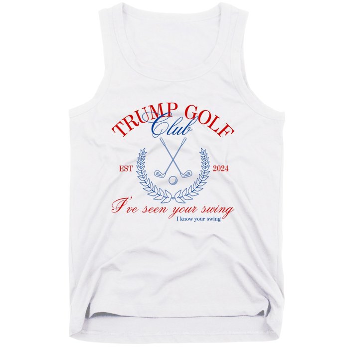 Trump 2024 Funny Golf Club IVe Seen Your Swing Political Tank Top