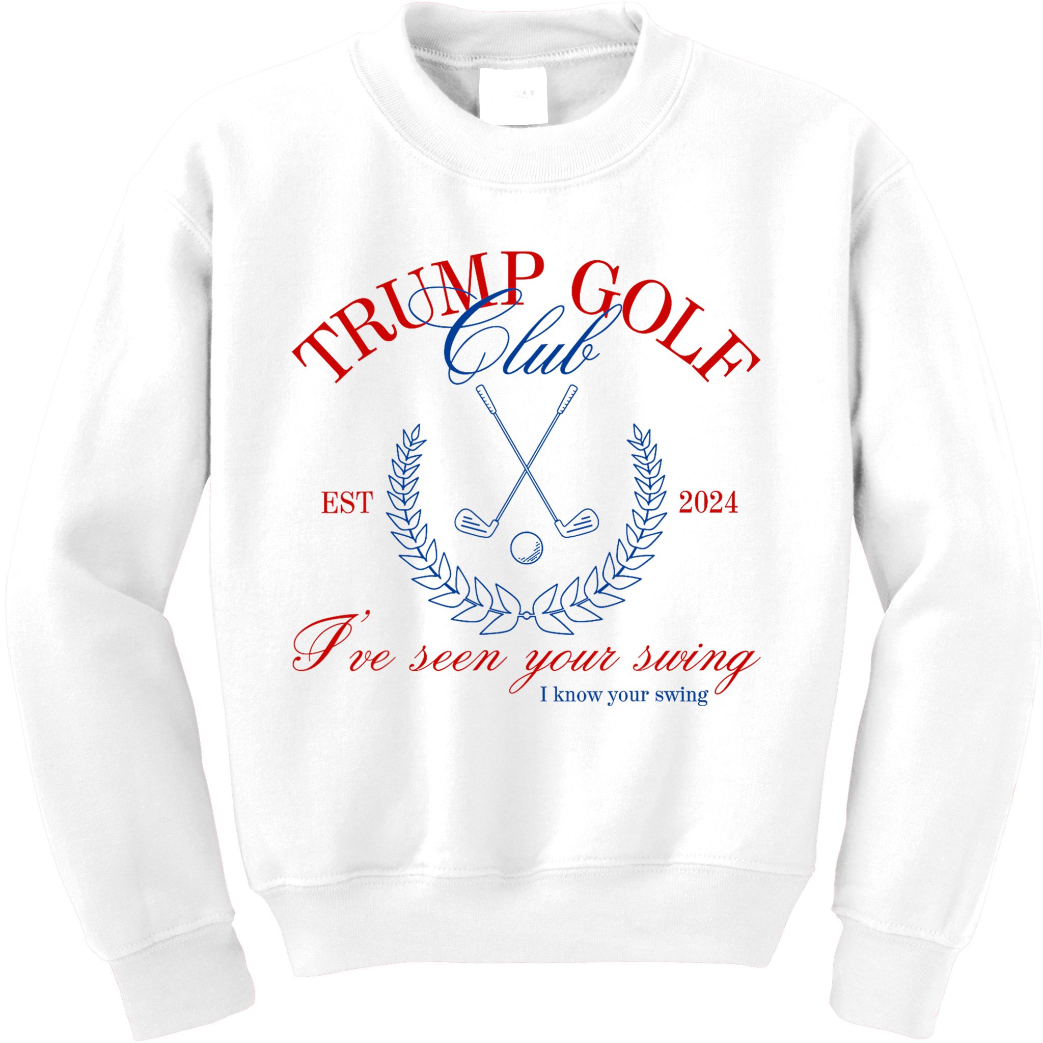 Trump 2024 Funny Golf Club IVe Seen Your Swing Political Kids Sweatshirt