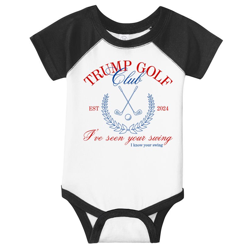 Trump 2024 Funny Golf Club IVe Seen Your Swing Political Infant Baby Jersey Bodysuit