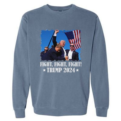 Trump 2024 Fight Fight Fight Trump 2024 Survives Rally Garment-Dyed Sweatshirt