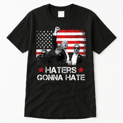 Trump 2024 Flag Haters Gonna Hate Pennsylvania Rally Trump Tall T-Shirt