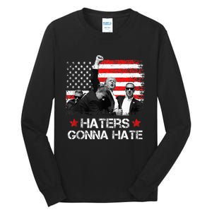 Trump 2024 Flag Haters Gonna Hate Pennsylvania Rally Trump Tall Long Sleeve T-Shirt