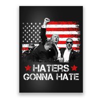 Trump 2024 Flag Haters Gonna Hate Pennsylvania Rally Trump Poster