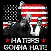 Trump 2024 Flag Haters Gonna Hate Pennsylvania Rally Trump Poster