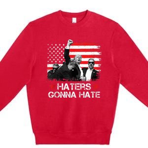 Trump 2024 Flag Haters Gonna Hate Pennsylvania Rally Trump Premium Crewneck Sweatshirt