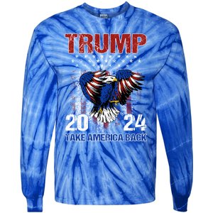 Trump 2024 Flag Take America Back Trump 2024 Gift Tie-Dye Long Sleeve Shirt