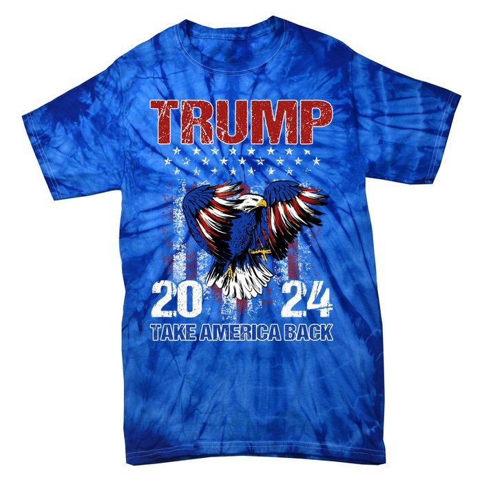 Trump 2024 Flag Take America Back Trump 2024 Gift Tie-Dye T-Shirt