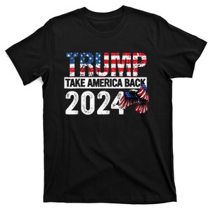 Trump 2024 Flag Take America Back 4th Of July Trump 2024 T-Shirt