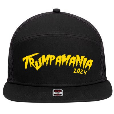 Trumpamania 2024 Funny Pro Donald Trump 7 Panel Mesh Trucker Snapback Hat