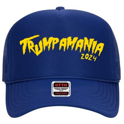 Trumpamania 2024 Funny Pro Donald Trump High Crown Mesh Back Trucker Hat