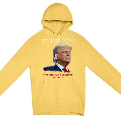 Trump 2024 Faster Than A Speeding Bullet Patriotic Graphic Premium Pullover Hoodie