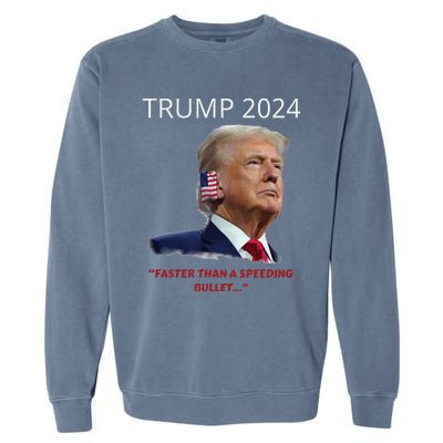 Trump 2024 Faster Than A Speeding Bullet Patriotic Graphic Garment-Dyed Sweatshirt