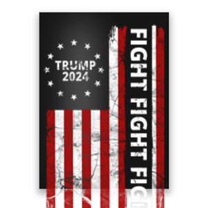 Trump 2024 Fight Fight Fight Usa Flag Poster