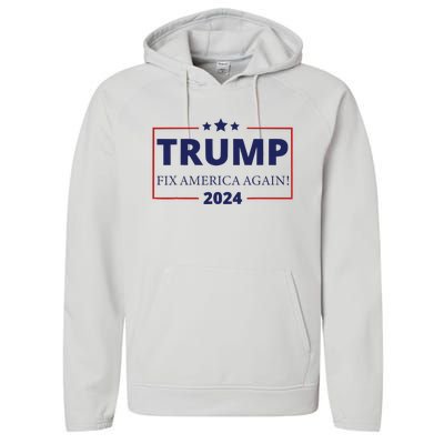 Trump 2024 Fix America Again Performance Fleece Hoodie