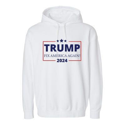 Trump 2024 Fix America Again Garment-Dyed Fleece Hoodie