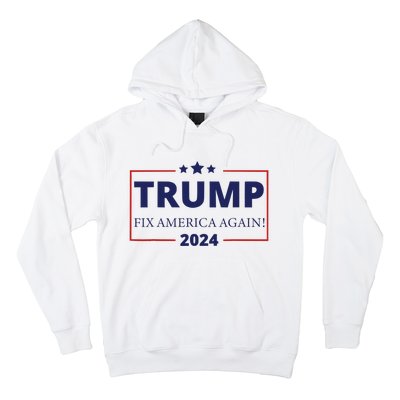 Trump 2024 Fix America Again Hoodie