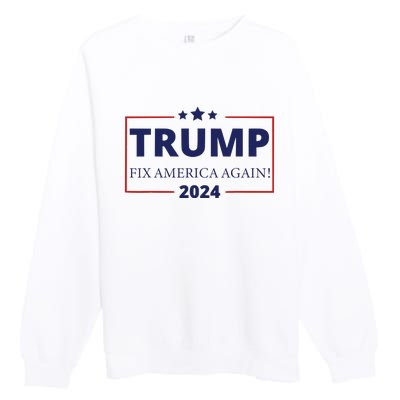 Trump 2024 Fix America Again Premium Crewneck Sweatshirt