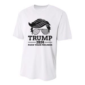 Trump 2024 Fuck Your Feelings Youth Performance Sprint T-Shirt