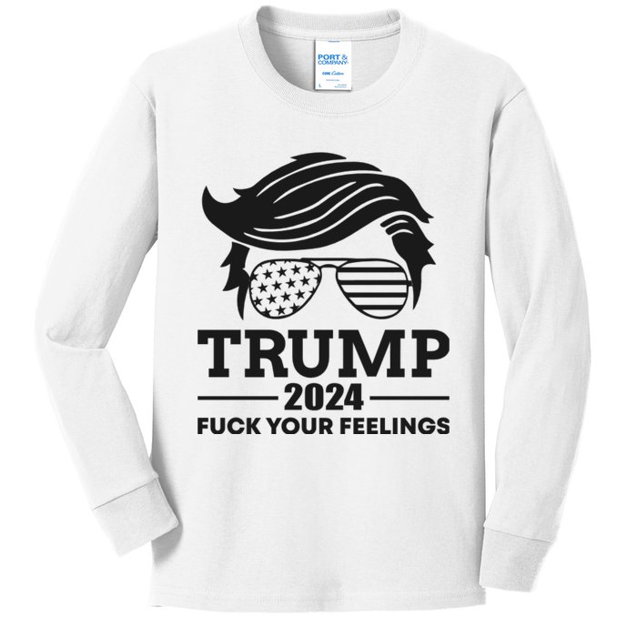 Trump 2024 Fuck Your Feelings Kids Long Sleeve Shirt