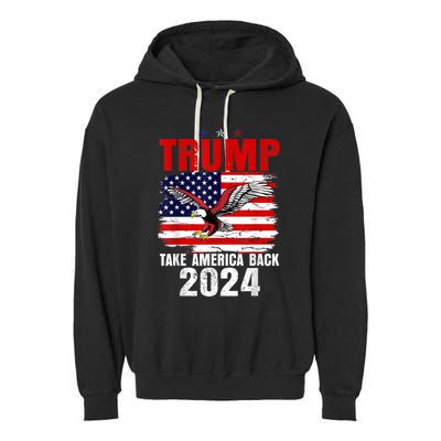 Trump 2024 Flag Take America Back Trump 2024 Garment-Dyed Fleece Hoodie