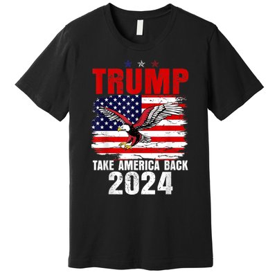 Trump 2024 Flag Take America Back Trump 2024 Premium T-Shirt