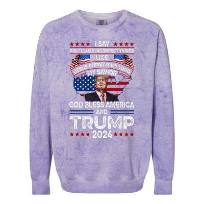 Trump 2024 Funny God Bless America Jesus Christ Is My Lord Colorblast Crewneck Sweatshirt