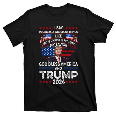 Trump 2024 Funny God Bless America Jesus Christ Is My Lord T-Shirt