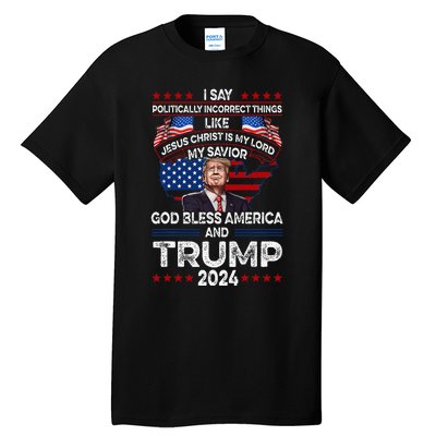 Trump 2024 Funny God Bless America Jesus Christ Is My Lord Tall T-Shirt