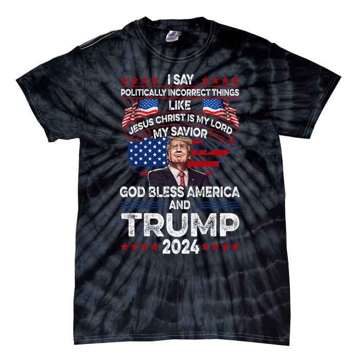 Trump 2024 Funny God Bless America Jesus Christ Is My Lord Tie-Dye T-Shirt