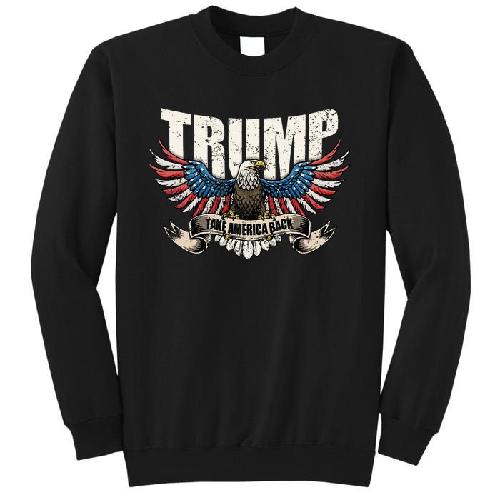 Trump 2024 Flag Take America Back Tall Sweatshirt