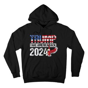 Trump 2024 Flag Take America Back 4th Of July Trump 2024 Hoodie