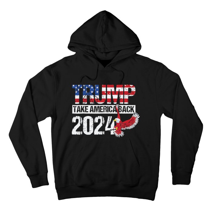 Trump 2024 Flag Take America Back 4th Of July Trump 2024 Hoodie