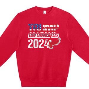 Trump 2024 Flag Take America Back 4th Of July Trump 2024 Premium Crewneck Sweatshirt