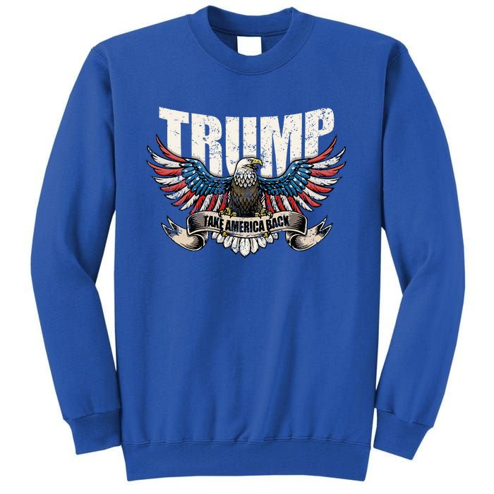 Trump 2024 Flag Take America Donald Trump Tall Sweatshirt