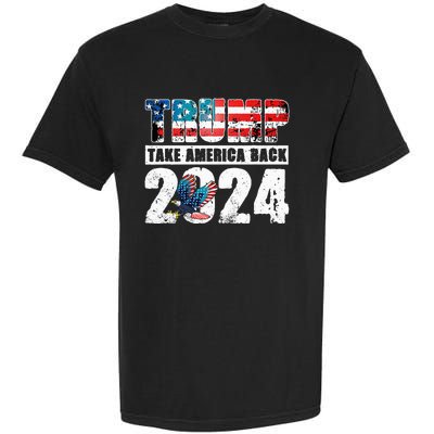 Trump 2024 Flag Take America Back 4th Of July Trump 2024 Garment-Dyed Heavyweight T-Shirt