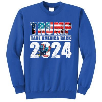 Trump 2024 Flag Take America Back 4th Of July Trump 2024 Sweatshirt