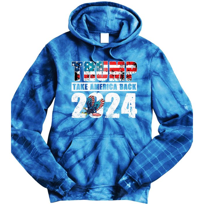 Trump 2024 Flag Take America Back 4th Of July Trump 2024 Tie Dye Hoodie