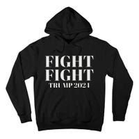 Trump 2024 Fight President Election Bold Design Tall Hoodie