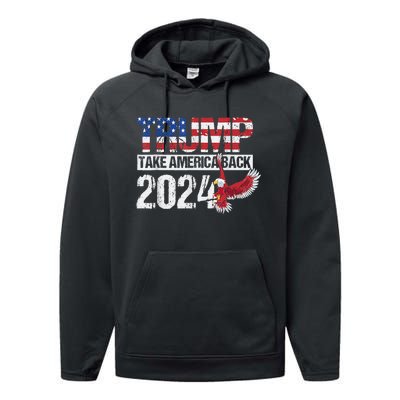 Trump 2024 Flag Take America Back 4th Of July Trump 2024 Performance Fleece Hoodie