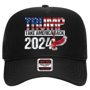 Trump 2024 Flag Take America Back 4th Of July Trump 2024 High Crown Mesh Back Trucker Hat