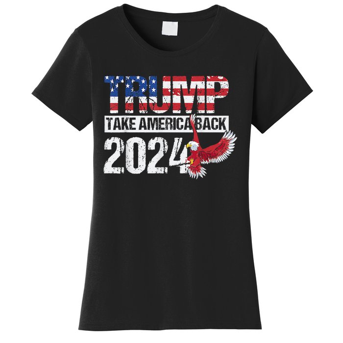 Trump 2024 Flag Take America Back 4th Of July Trump 2024 Women's T-Shirt